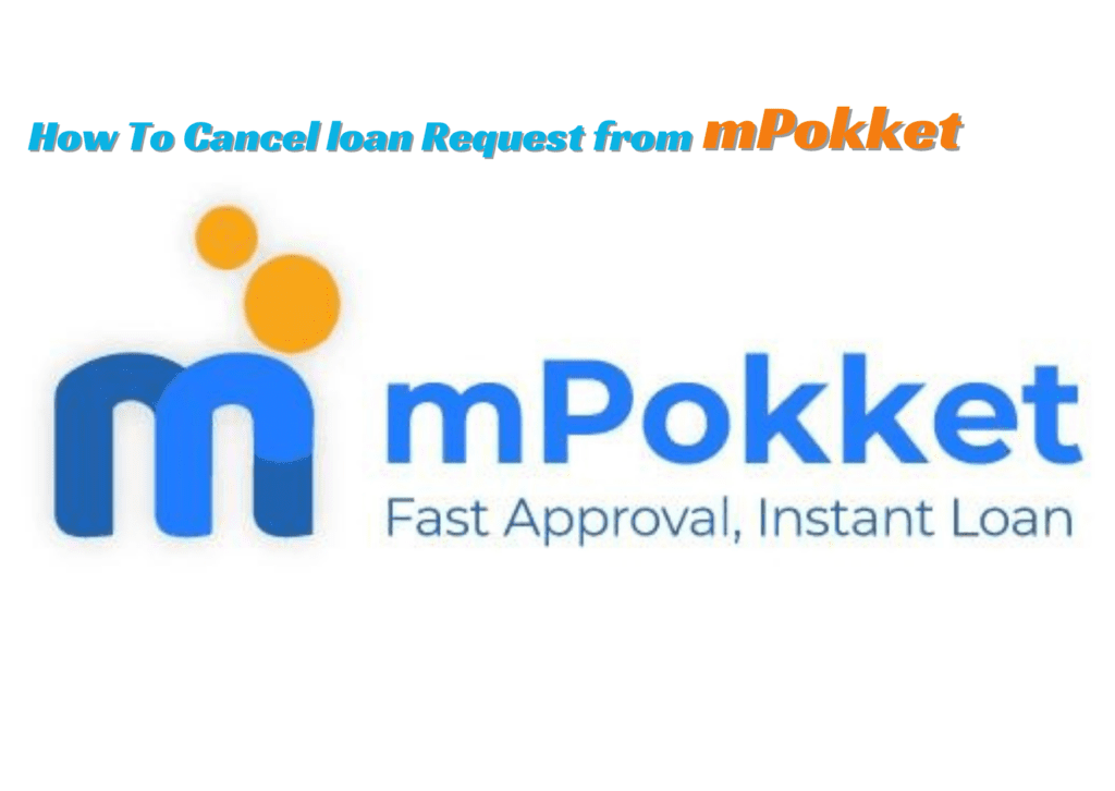 How to cancel loan request in mpokket