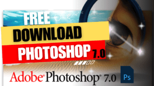 Download Photoshop 7.0(64/32 bit for PC) + Serial Number Crack