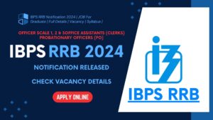 IBPS RRB Notification 2024 | JOB For Graduate | Full Details | Vacancy | Syllabus |